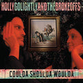 the album cover for Holly Golightly & The Brokeoffs - Coulda Shoulda Woulda