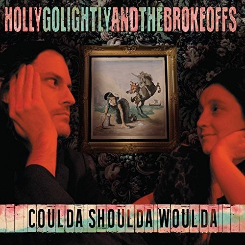 the album cover for Holly Golightly & The Brokeoffs - Coulda Shoulda Woulda