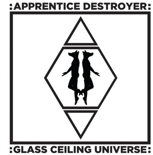 the album cover for Apprentice Destroyer - Glass Ceiling Universe