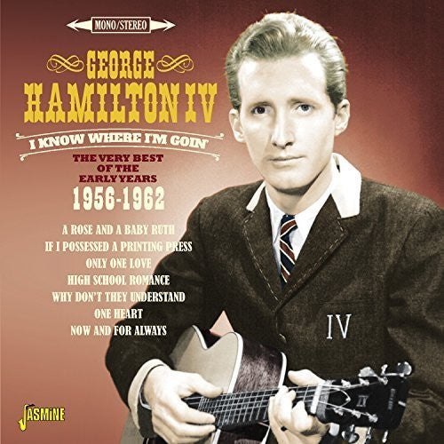 the album cover for Hamilton George Iv - I Know Where I'm Goin: Very Best of Early Years