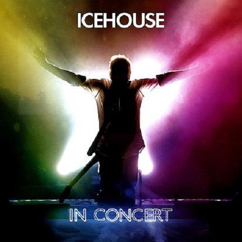the album cover for Icehouse - Icehouse: In Concert (Aus)