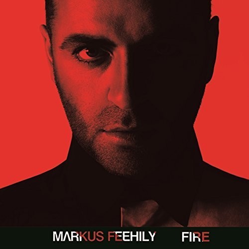 the album cover for Markus Feehily - Fire [Deluxe] (Uk)
