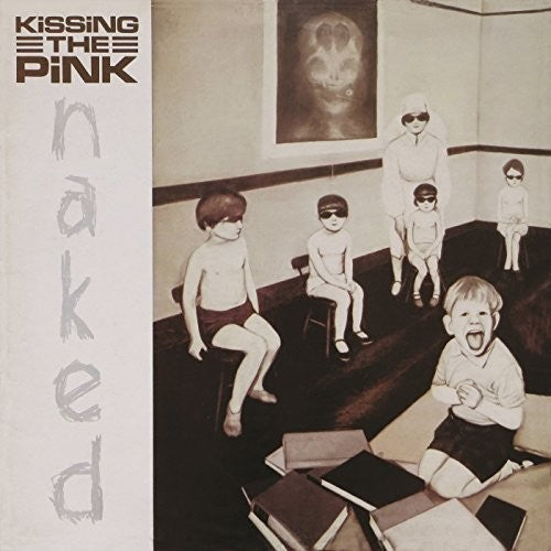 the album cover for Kissing The Pink - Naked: Expanded Edition