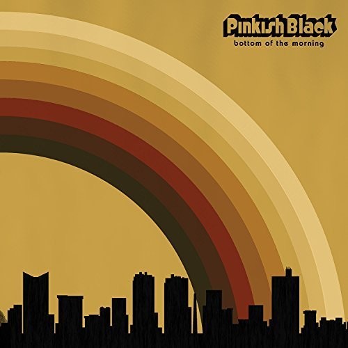 the album cover for Pinkish Black - Bottom Of The Morning [Vinyl]