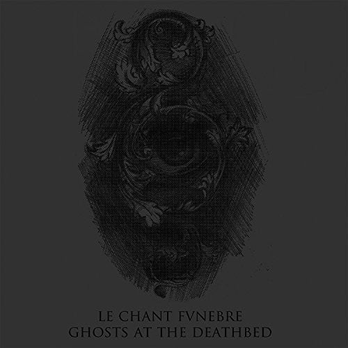the album cover for Le Chant Funebre - Ghosts at Deathbed