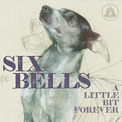 the album cover for Six Bells - A Little Bit Forever