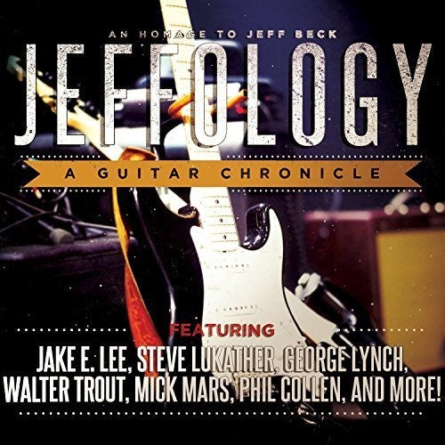 the album cover for Jeffology - A Tribute To Jeff Beck / Various - Jeffology - a Tribute to Jeff Beck