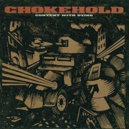 the album cover for Chokehold - Content with Dying