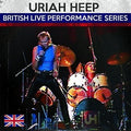 the album cover for Uriah Heep - British Live Performance Series