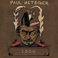 the album cover for Paul Metzger - 1300