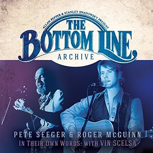 the album cover for Pete Seeger / Mcguinn,Roger - The Bottom Line Archive Series: In Their Own Words (1994)
