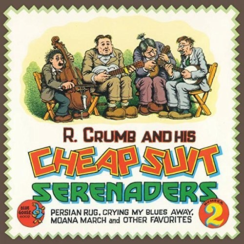 the album cover for R Crumb & His Cheap Suit Serenaders No2 - Persian Rug, Crying My Blues Away, Moana March and Other Favorites