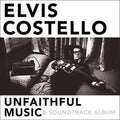the album cover for Elvis Costello - Unfaithful Music and Soundtrack Album