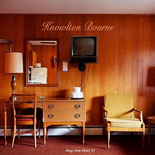 the album cover for Knowlton Bourne - Songs From Motel 43 [Digipak]