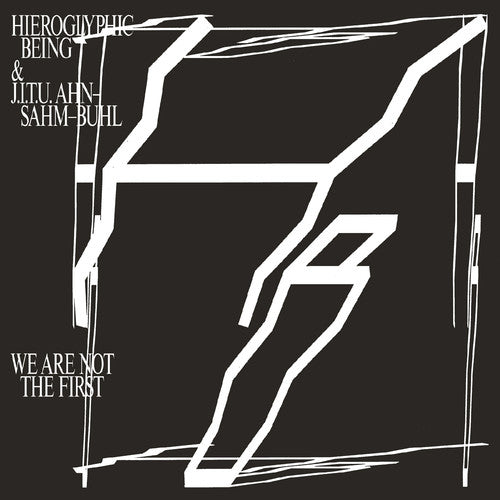 the album cover for Hieroglyphic Being / JITU Ahn-Sahm-Buhl - We Are Not the First