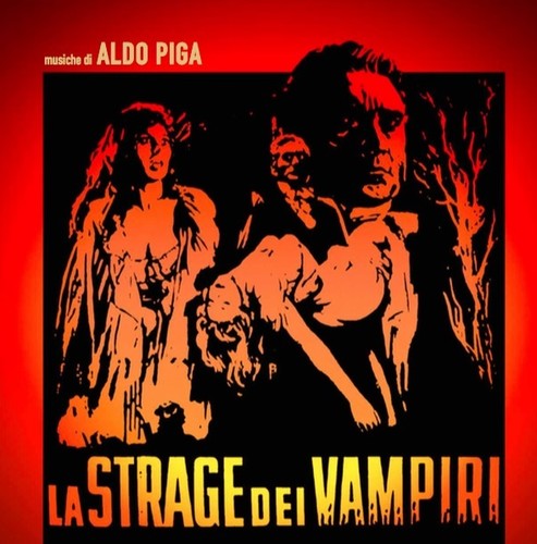 the album cover for Aldo Piga - La Strage Dei Vampiri / O.S.T.