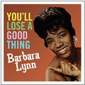 the album cover for Barbara Lynn - You'll Loose a Good Thing