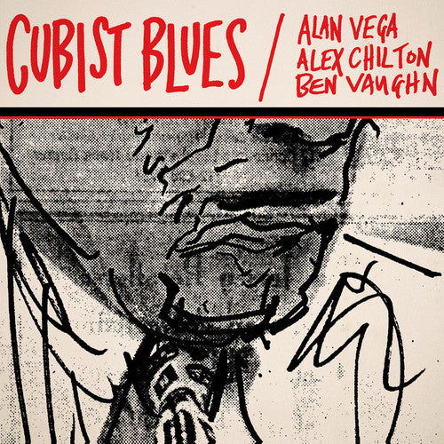 the album cover for Alan Vega / Chilton,Alex / Vaughn,Ben - Cubist Blues [Remastered] [Download Included]