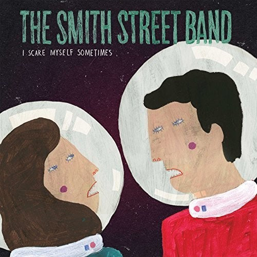 the album cover for The Smith Street Band - I Scare Myself Sometimes [Vinyl Single]