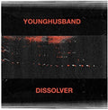 the album cover for Younghusband - Dissolver [Vinyl]