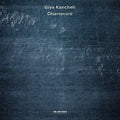 the album cover for Giya Kancheli - Chiaroscuro