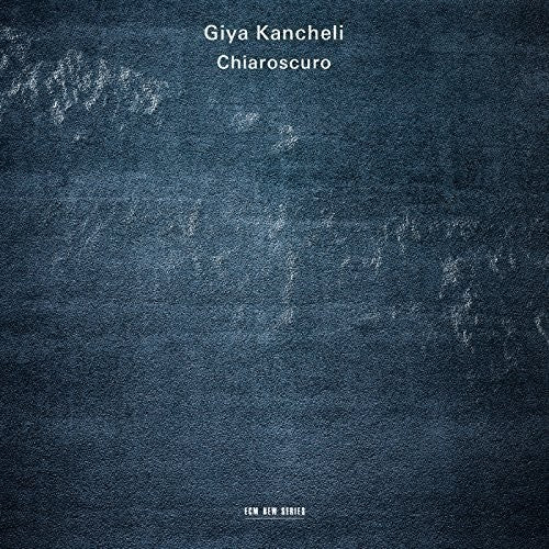 the album cover for Giya Kancheli - Chiaroscuro