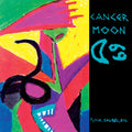 the album cover for Cancer Moon - Flock Colibri Oil (Gate) [180 Gram] [Remastered] [Reissue]
