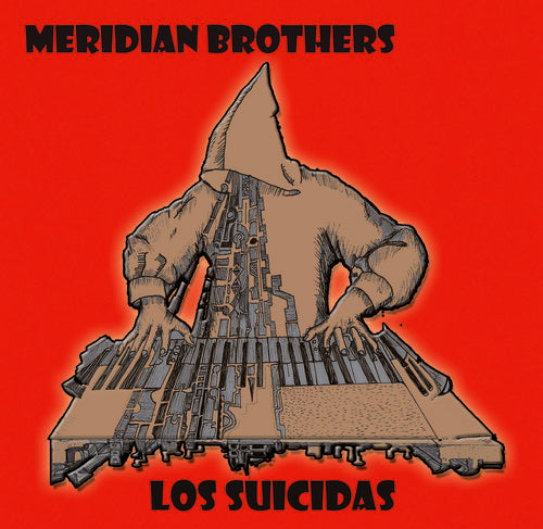 the album cover for Meridian Brothers - Los Suicadas