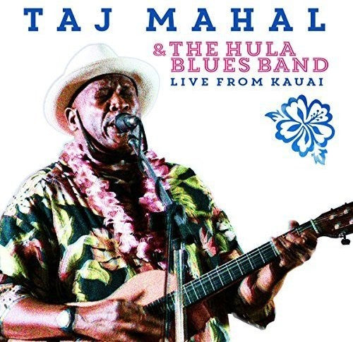 the album cover for Taj Mahal - Taj Mahal & the Hula Blues Band: Live from Kauai
