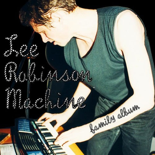 the album cover for Lee Robinson Machine  - Family Album