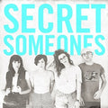 the album cover for Secret Someones - Secret Someones