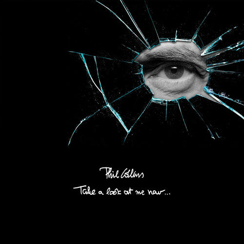 the album cover for Phil Collins - Take A Look At Me Now: Collector's Edition [Remastered 4CD Box Set]