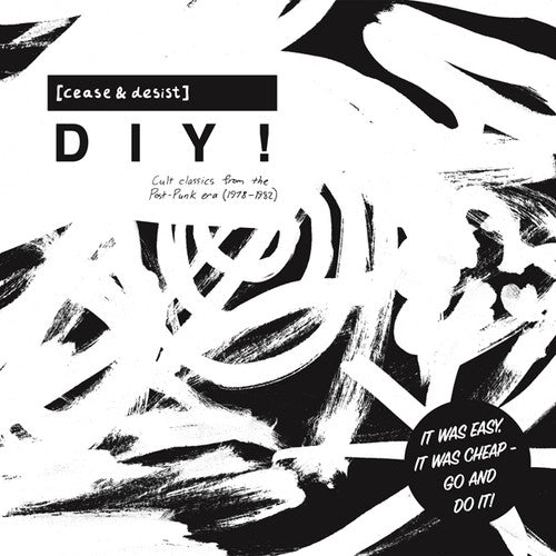 the album cover for Cease & Desist Diy Cult Classics From / Various - [Cease & Desist] DIY! Cult Classics from the Post-Punk Era (1978-1982)