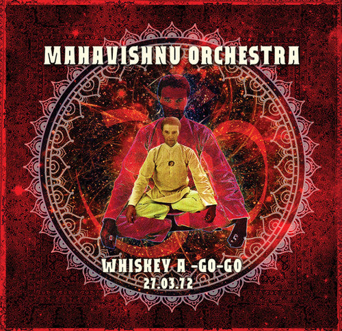 the album cover for Mahavishnu Orchestra - Whiskey A-Go-Go, 27 March 1972