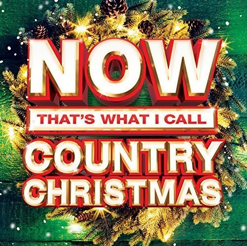 the album cover for Now That's What I Call Music! - Now That's What I Call Country Christmas