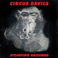 the album cover for Circus Devils - Stomping Grounds