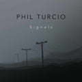 the album cover for Phil Turcio / Meek,Gary / Kennedy,Will / Newman - Signals