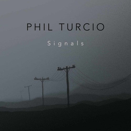 the album cover for Phil Turcio / Meek,Gary / Kennedy,Will / Newman - Signals