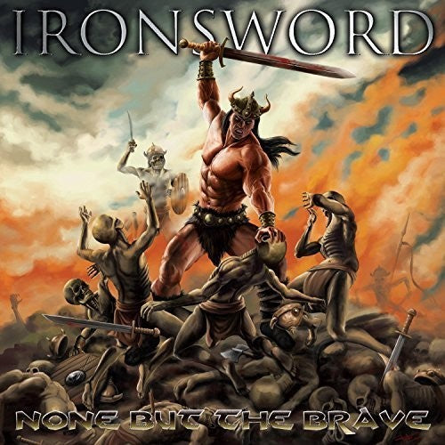 the album cover for Ironsword - None But the Brave