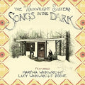the album cover for The Wainwright Sisters - Songs in the Dark