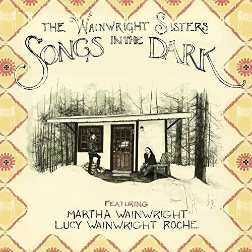 the album cover for The Wainwright Sisters - Songs in the Dark