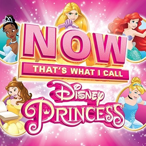 the album cover for Various Artists - Now Disney Princess