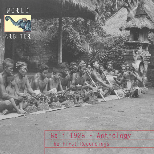 the album cover for Bali 1928 - Anthology The First Recordings / Var - Bali 1928 - Anthology: The First Recordings