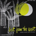 the album cover for Best From The West Modern Sounds From California - Best From The West: Modern Sounds From California, Vol. 2 [10 Inch Vinyl]
