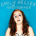 the album cover for Emily Heller - Good for Her
