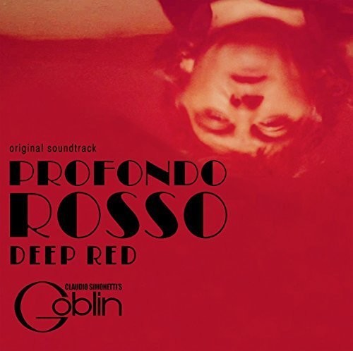 the album cover for Claudio Simonetti Goblin Aniv - Profondo Rosso (Deep Red) (Original Soundtrack)