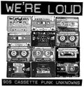 the album cover for We're Loud: 90s Cassette / Va - We're Loud: 90s Cassette / VA