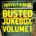 the album cover for Shovels & Rope - Busted Jukebox: Volume 1