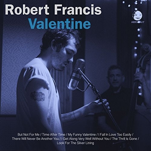 the album cover for Robert Francis - Valentine [10in Vinyl]
