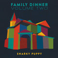 the album cover for Snarky Puppy - Family Dinner, Vpl. 2 [LP/DVD]